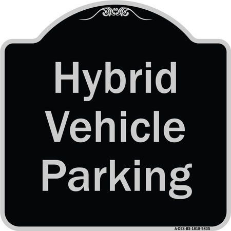 SIGNMISSION Designer Series-Hybrid Vehicle Parking Black & Silver Heavy-Gauge Aluminum, 18" x 18", BS-1818-9835 A-DES-BS-1818-9835